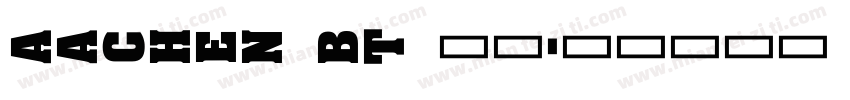 Aachen BT 常规字体转换